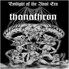 Thanathron : Twilight of the Anal Era